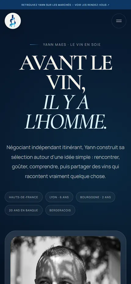 Page Yann sur mobile : « Avant le vin, il y a l’homme. » et portrait du négociant